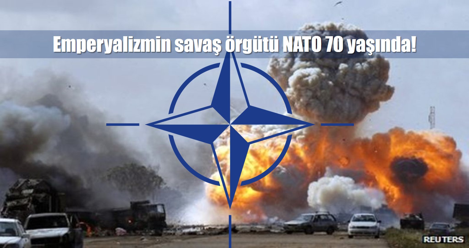 NATO: Mazlum halkların düşmanı, emperyalizmin savaş örgütü 70 yaşında! NATO: Mazlum halkların düşmanı, emperyalizmin savaş örgütü 70 yaşında!
