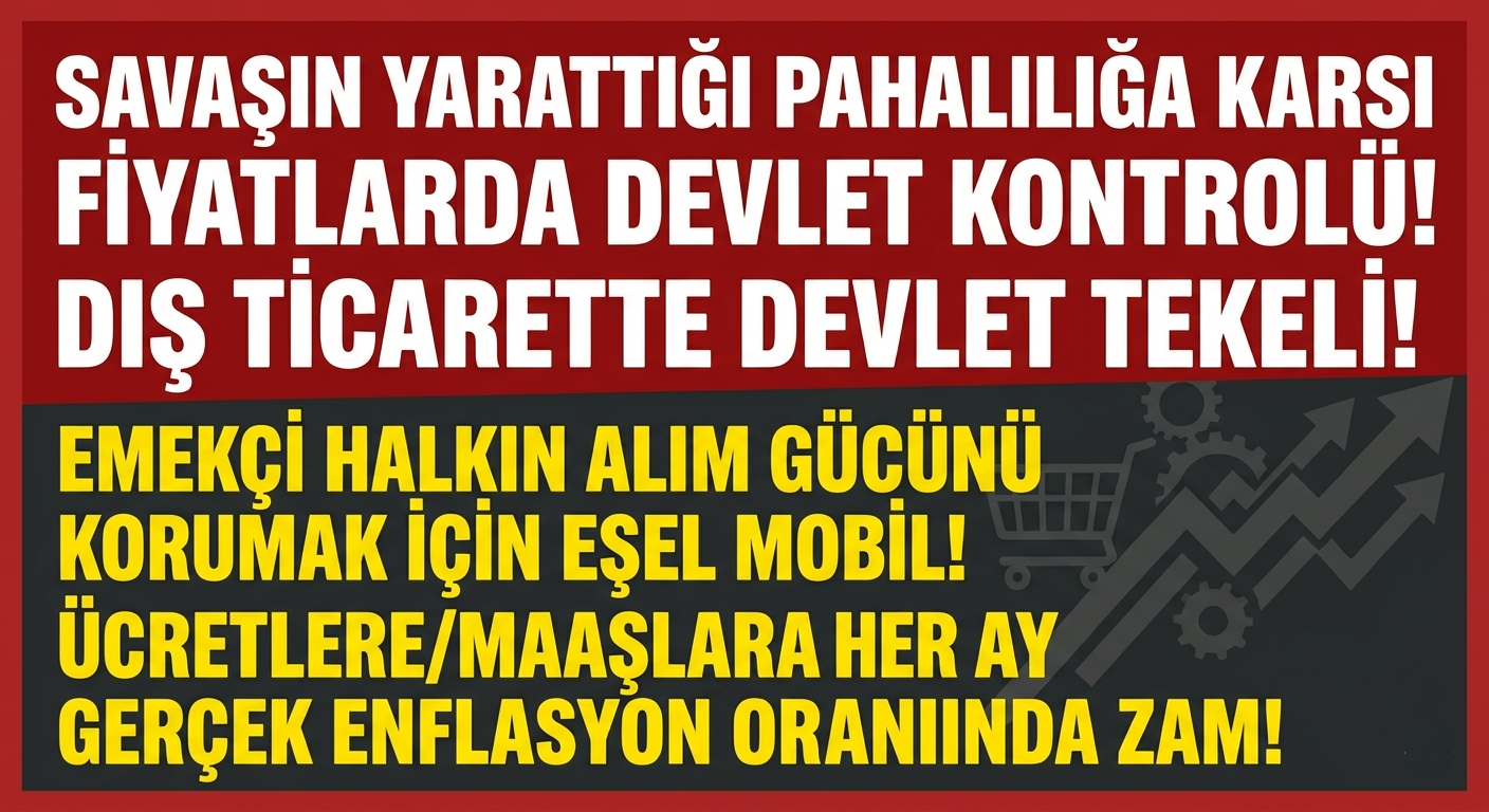 Savaşın faturası da emekçi halka çıkıyor! Faturayı zenginler ödesin!