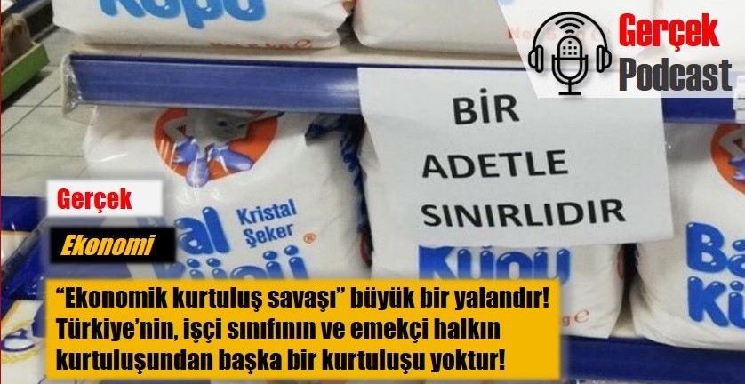 “Ekonomik kurtuluş savaşı” büyük bir yalandır! 