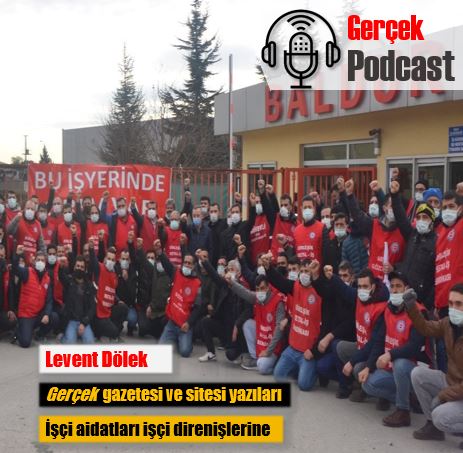 Levent Dölek İşçi aidatları işçi direnişlerine!