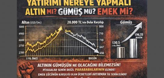 Kriz dönemlerinde altın, gümüş vb. fiyatları artma eğilimi gösterir! Emek ve sermaye arasındaki kavga da öyle! 