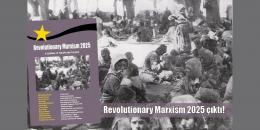 Revolutionary Marxism 2025 sayısı çıktı!