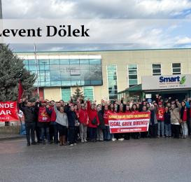 Gün ışığına çıkan yol: Akıllı ol! Grevci işçilerle ol!