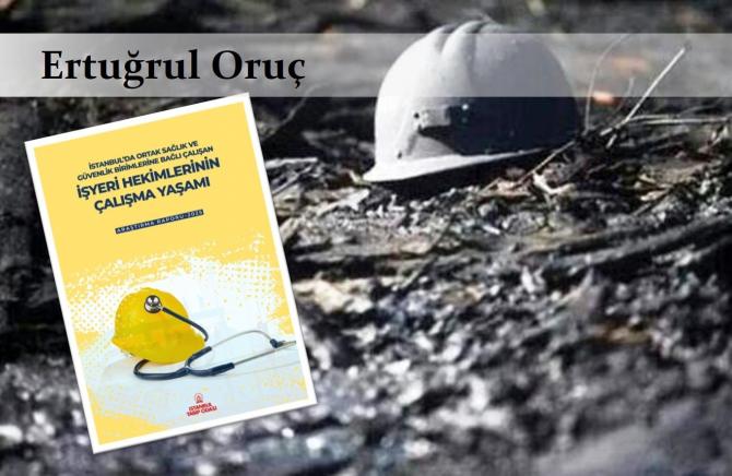 İşçinin de işyeri hekiminin de kurtuluşu örgütlenmeden geçiyor
