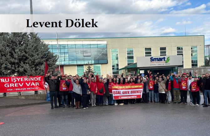 Gün ışığına çıkan yol: Akıllı ol! Grevci işçilerle ol!