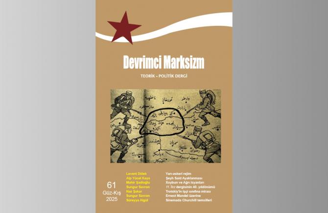Devrimci Marksizm’in yeni sayısı hem güncele hem tarihe dokunan analizlerle okurlarının karşısında!