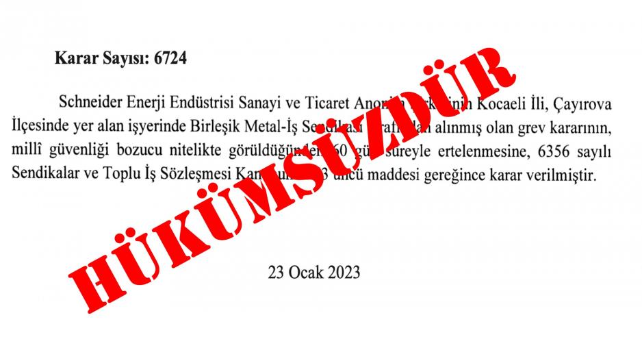 Haksız, hukuksuz, hükümsüz bir grev yasağı daha!